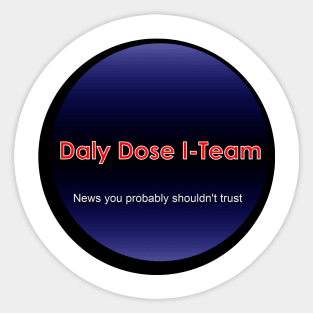 Daly Dose I-Team Sticker